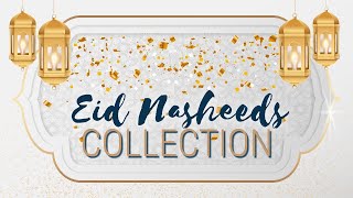 🎉 EID NASHEEDS COLLECTION ᴴᴰ (1443/2022) 🎉| VOL. 2 - NEW | أجمل أناشيد العيد