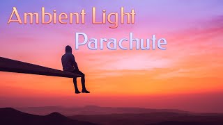 Ambient Light - Parachute