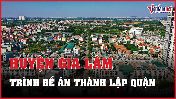 Huyện gia lâm có bao nhiêu xã năm 2024