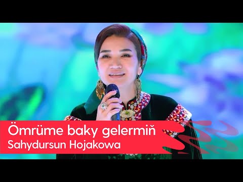 Sahydursun Hojakowa - Omrume baky gelermin | 2023