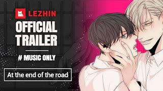 At the End of the Road (Music ONLY ver.) | BL Webtoon Trailer - Lezhin Comics