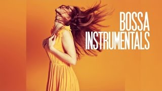 Best Bossa Nova Jazz Instrumentals - 4 Hours non stop music 2023