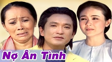 Cải Lương Tâm Lý Xã Hội Đặc Sắc - Cải Lương Xưa " NỢ ÂN TÌNH " Trọng Phúc, Thanh Ngân, Ngọc Giàu