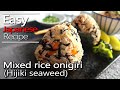 How to make mixed rice and onigiri made in a pot.(hijiki,carrot,thin fried tofu easy recipe)
