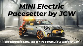 Der ‚MINI Electric Pacesetter inspired by JCW' - der erste elektrische MINI  als FIA Formula E Safety Car.