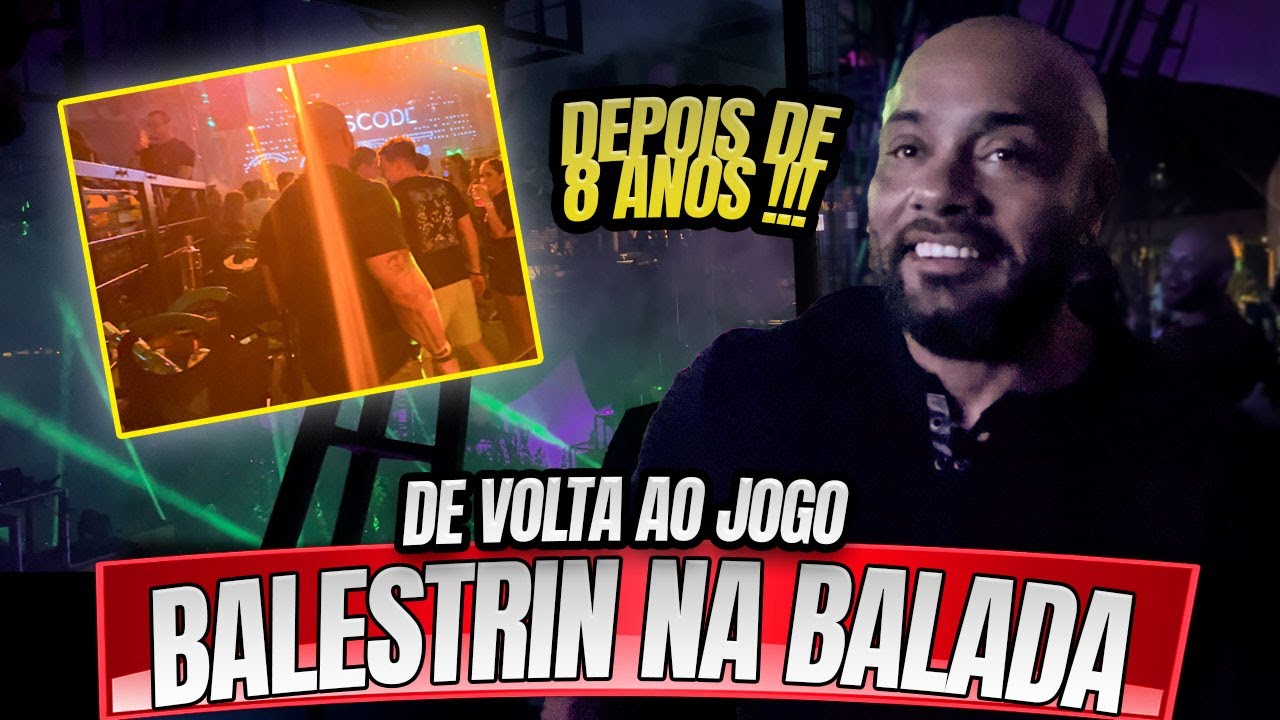 BALESTRIN SOLTEIRO NA BALADA DEPOIS DE 8 ANOS - VEJA O QUE ACONTECEU !!!