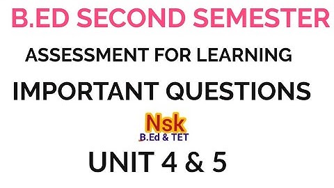 B.ED FIRST YEAR | SECOND SEMESTER | ASSESSMENT FOR LEARNING | IMPORTANT QUESTIONS