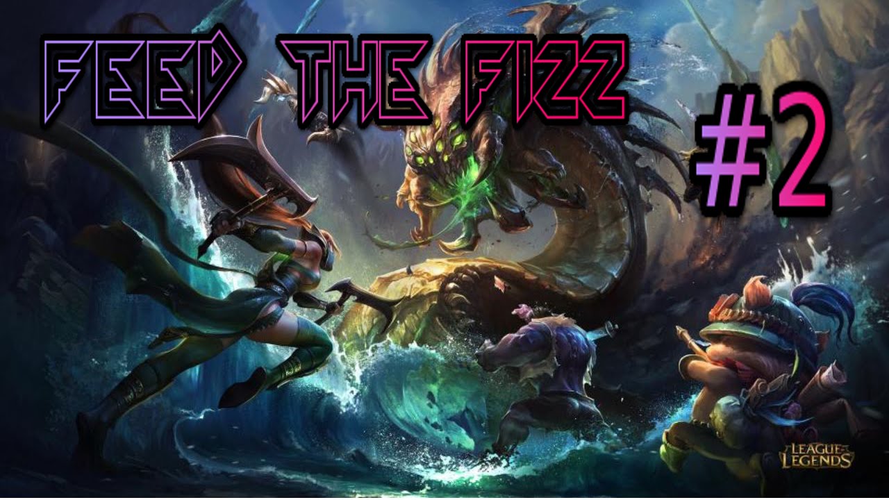 Feed the Fizz | League of Legends - YouTube