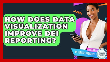 How Does Data Visualization Improve DEI Reporting? - Office Wellness Insights