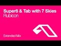 Super8  tab with 7 skies  rubicon extended mix