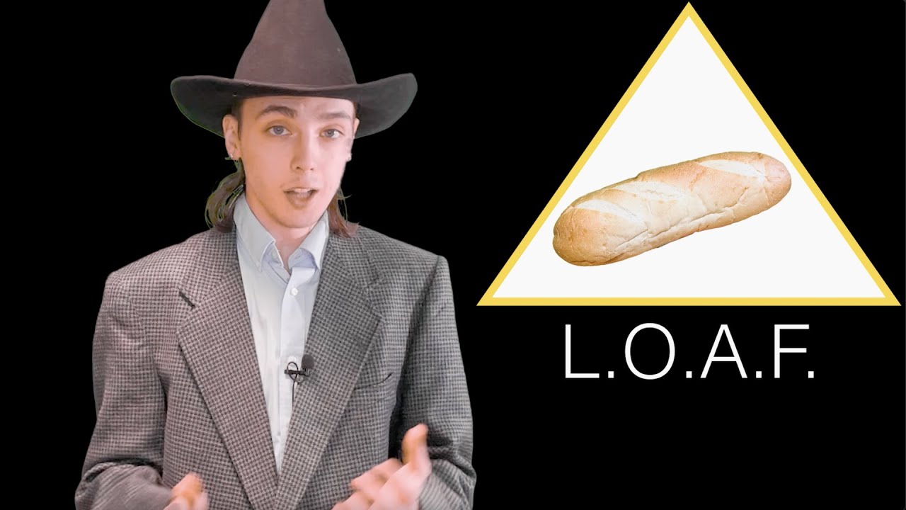 L.O.A.F. (It's not just bread)