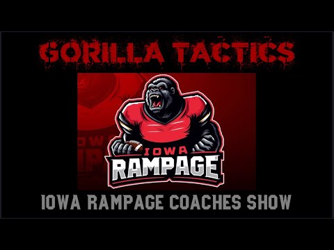 Gorilla Tactics: Iowa Rampage Coaches Show Episode 8 with Commissioner Hutton