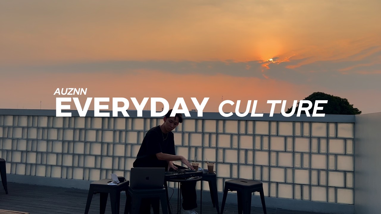 Watch EVERYDAY CULTURE | Sunset Session By AUZNN on YouTube Watch EVERYDAY CULTURE | Sunset Session By AUZNN on YouTube