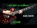 how to play &quot;I Just Want To Celebrate&quot; on guitar by Rare Earth | guitar lesson tutorial