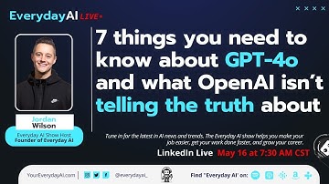 7 things you need to know about GPT-4o and what OpenAI isn’t telling the truth about
