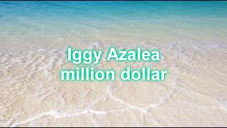 Iggy Azalea-million dollar