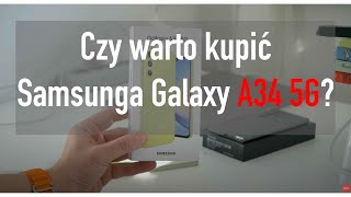 Czy warto kupić Samsunga Galaxy A34 5G?