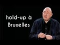 Holdup  bruxelles