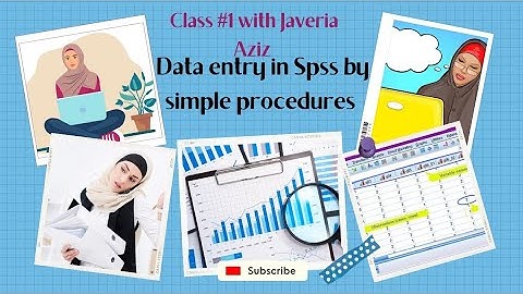 How to enter data and naming variables in SPSS,Class#1 spss for beginners