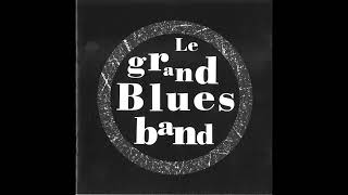 Le Grand Blues Band (Jean-Jacques Milteau / Jean-Michel Kajdan) - Le Grand Blues Band