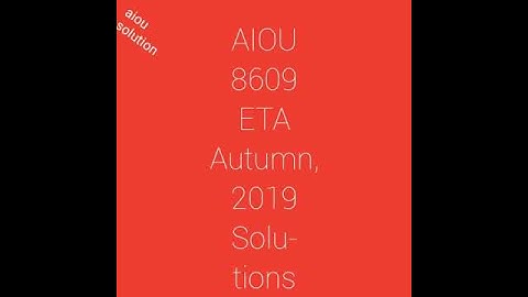 8609 aiou solved assignments  ETA solution Autumn,2019 | styleRevolver