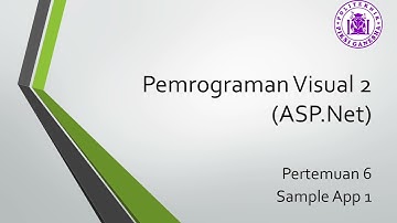 Pemrograman Visual 2 (ASP.NET) - Pertemuan 6 - Sample App 1