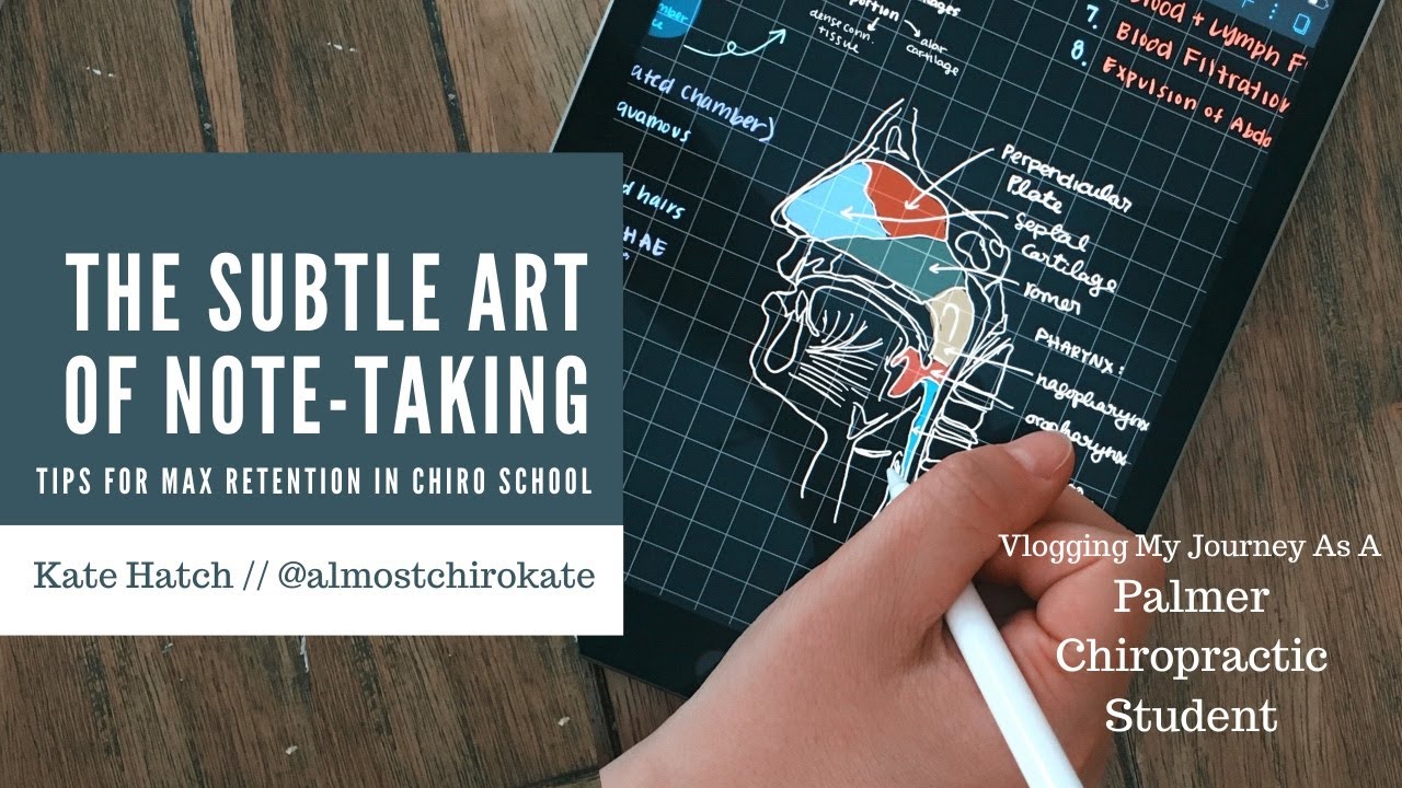 The Subtle Art of Note-Taking: Tips for MAX Retention In Chiro School ...