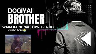 Noukai Naitapa Pa Ll Yanto Bobii Ll Dogiyai Brother Ll Meuwo Song Ll