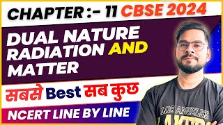 CBSE 2024 PHYSICS | Complete Dual Nature of Radiation and Matter | Class 12 Physics | Sachin sir