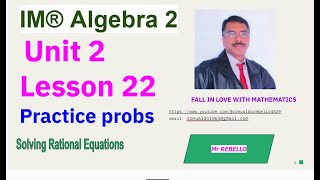 IM Alg 2 Unit 2 lesson 22 /23 Cumulative practice probs