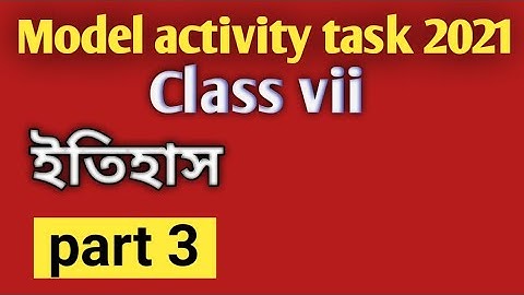 Class 7 History Model Activity Part 3/ Model activity task class 7 history part 3/wbbse History