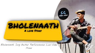 Bholenaath Song |A Love Story | Guitar |Performance Hisar Live