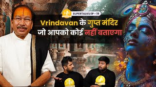 Secret Stories of Vrindavan | Krishna, Sanatan Dharma & Bageshwar Dham | EP-19