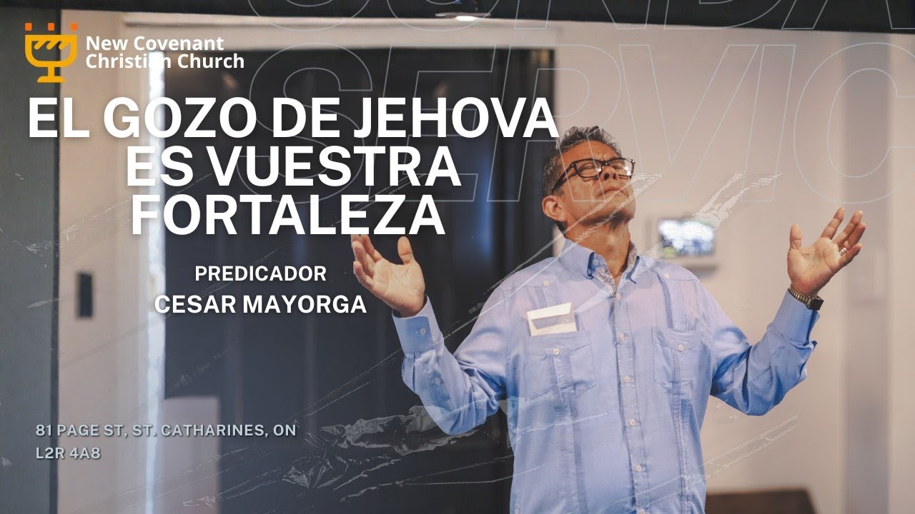 Servicio Dominical - El Gozo De Jehova Es Vuestra Fortaleza.