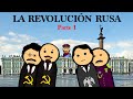 La Revolución Rusa - Parte 1 (del Zar a Lenin)