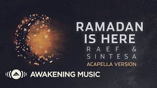 Ramadan Is Here  (Acapella) - Raef + @SintesaOfficial​ chords