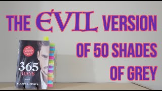 The  EVIL Version of 50 Shades of Grey | A Book Review of 365 Days