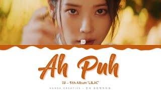 IU - &#39;Ah Puh&#39; Lyrics Color Coded (Han/Rom/Eng)