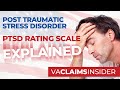 Post Traumatic Stress Disorder (PTSD) VA Disability Claims Rating Scale Explained!