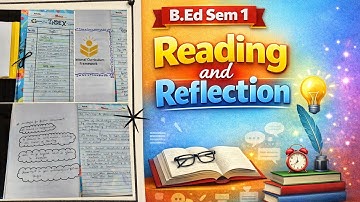 Reading and reflection b.Ed file semester 1st / NCF 2005