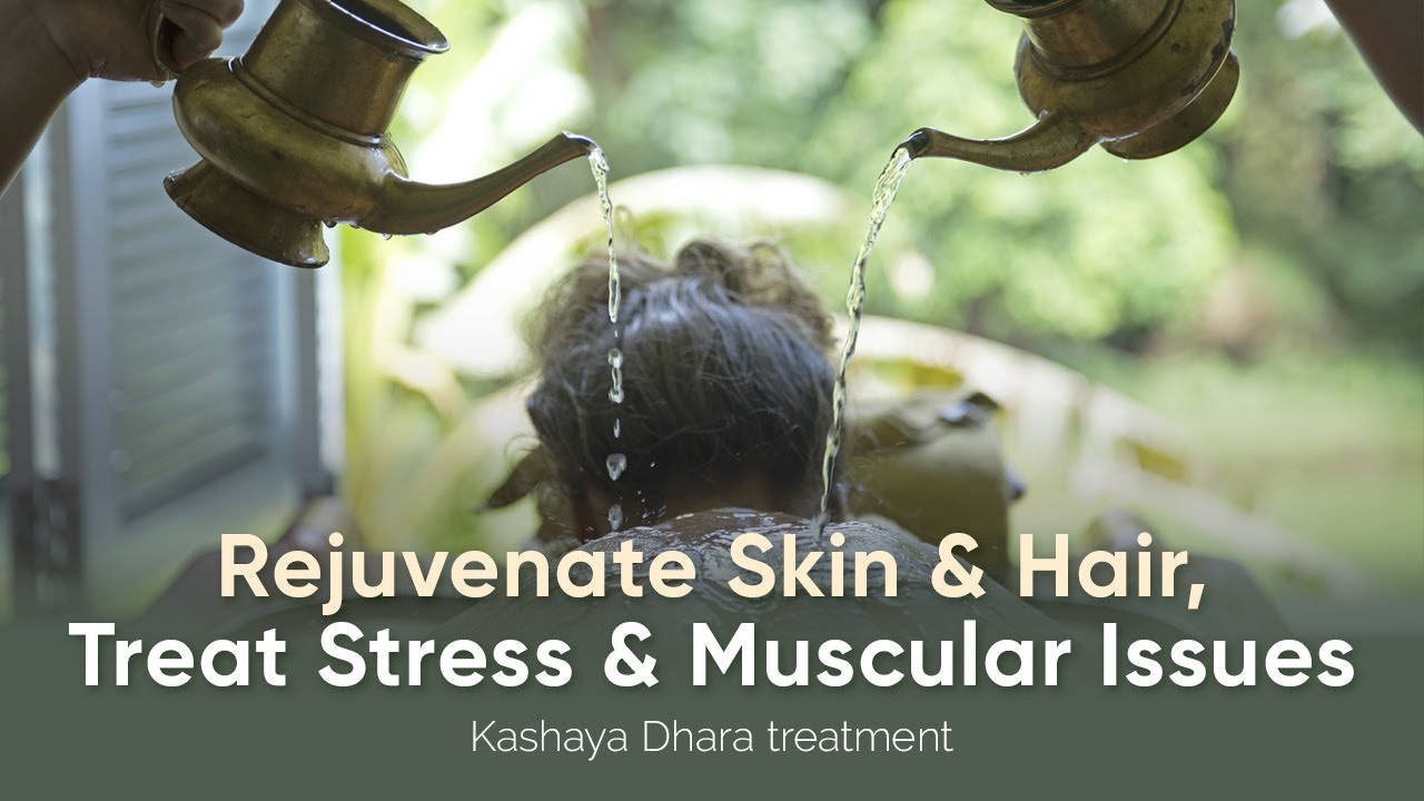 Rejuvenate Skin & Hair, Treat Stress & Muscular Issues Kashaya Dhara