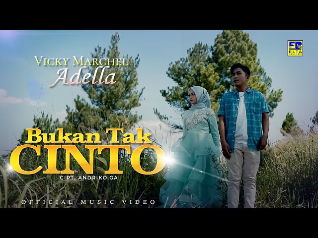 Lagu Minang Terbaru 2022 - Vicky Marchel ft Adella - Bukan Tak Cinto (Official Video) class=