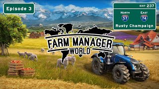 Farm Manager World - Intro to Heavy Machinery!  Episode 3