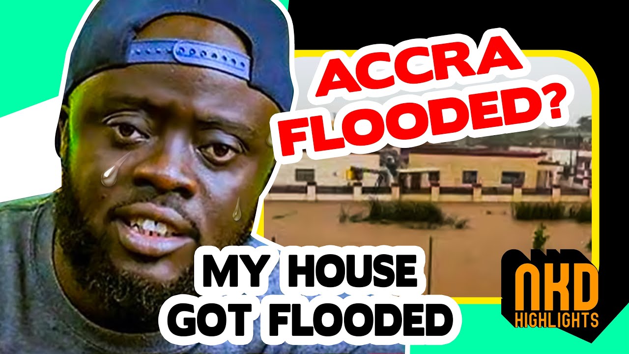 Kwadwo Sheldon’s House Got Flooded? (ACCRA FLOOD INCIDENT REPORT)