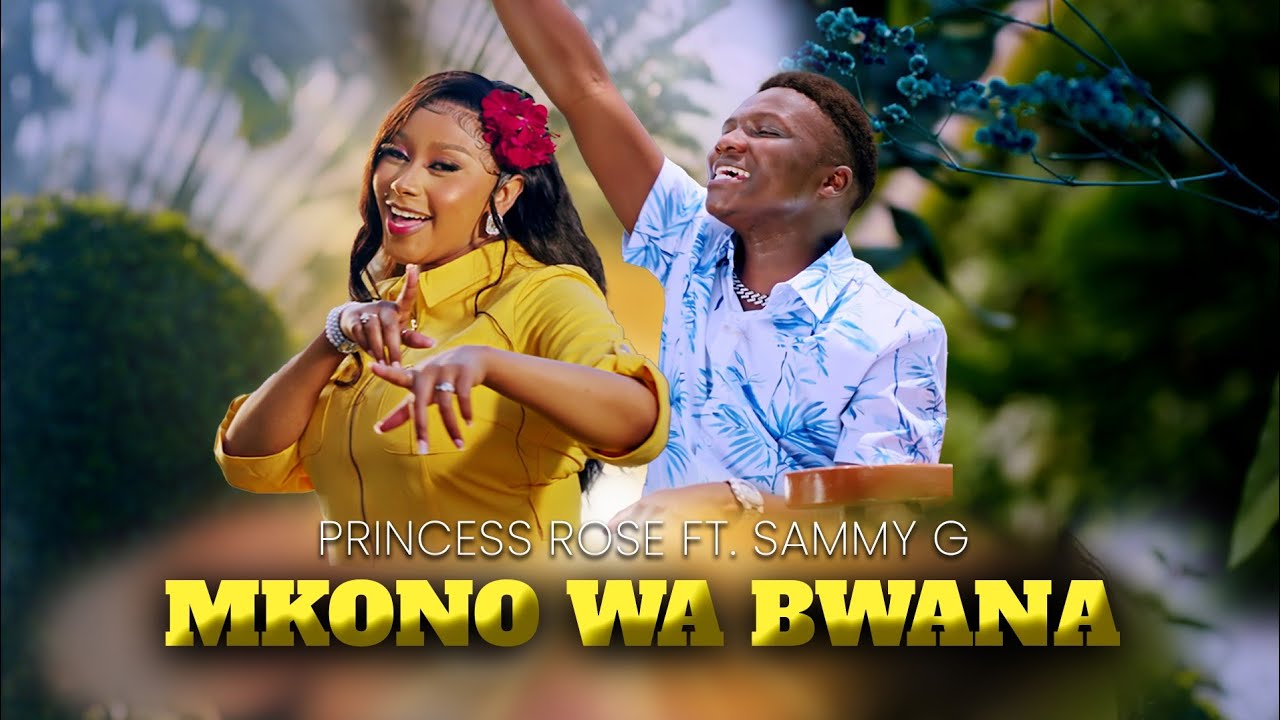 Princess Rose ft Sammy G - Mkono Wa Bwana(Official Video) 