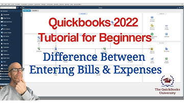 Quickbooks 2022 Tutorial for Beginners - Difference Between Entering Bills & Expenses