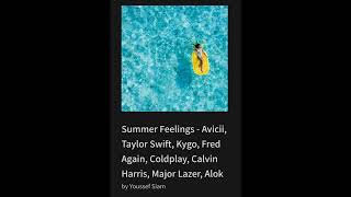 Summer Feelings - Avicii, Taylor Swift, Kygo, Fred Again, Coldplay, Calvin Harris, Major Lazer, Alok