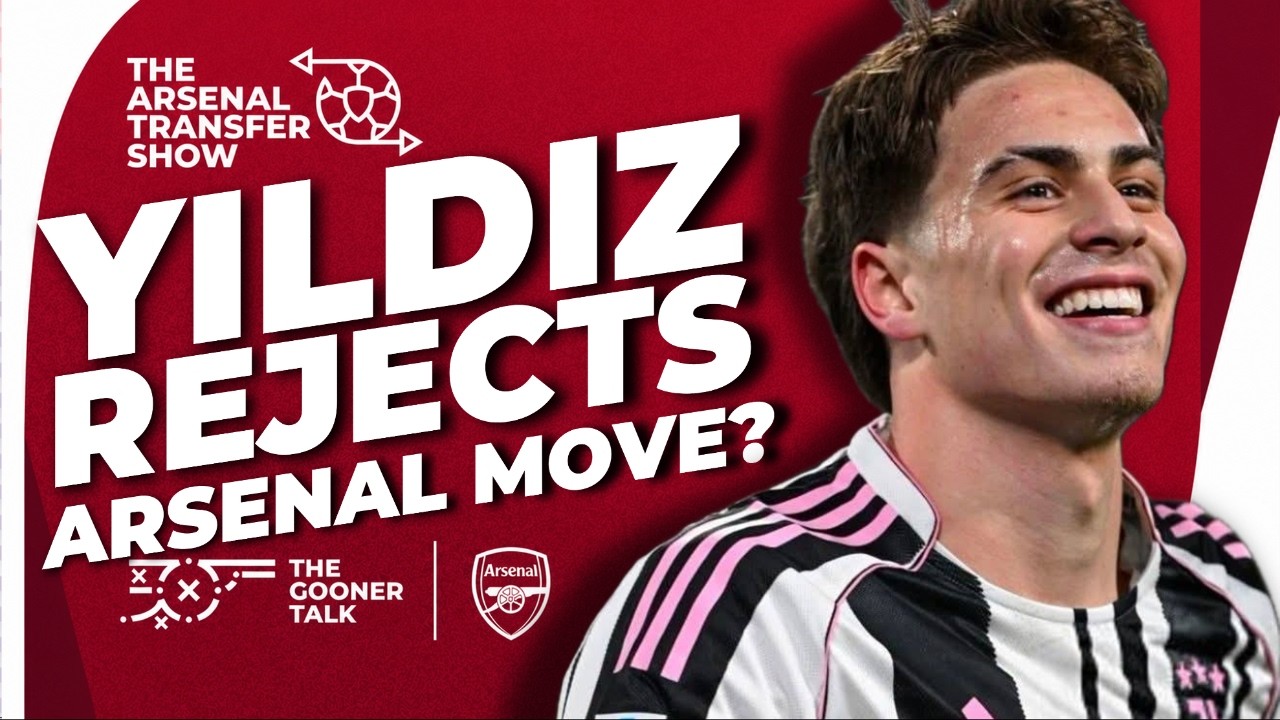 Kenan Yildiz Rejection? Definitive Lewis-Skelly Answer, Coventry Preview - Arsenal Transfer Show