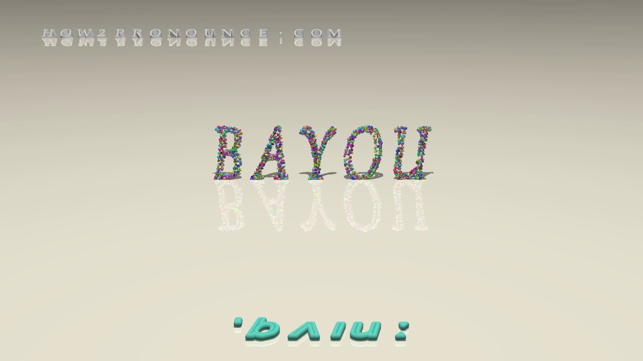 bayou - pronunciation in British English (three voices / accents