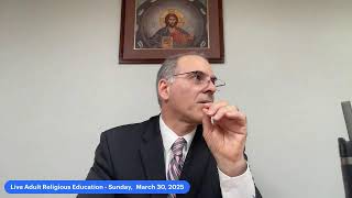 Live Adult Religious Education - Sunday,  March 30, 2025 - The Burning Bush, Passover, and Pascha